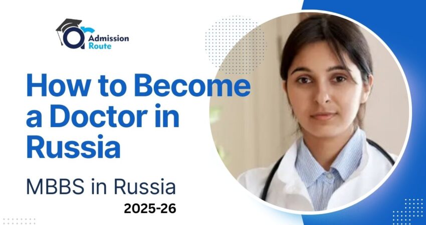 MBBS in Russia How to Become a Doctor in Russia