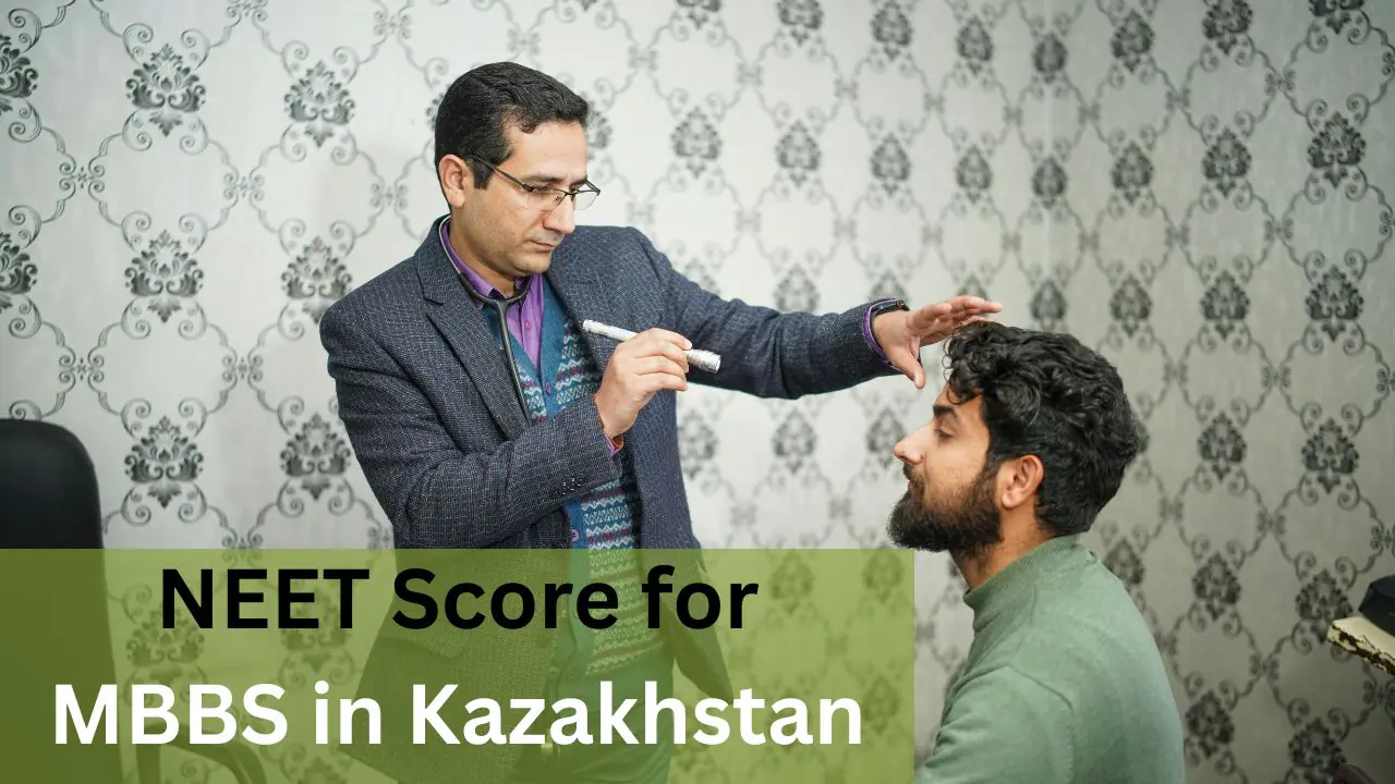 NEET Score for MBBS in Kazakhstan